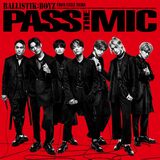 BALLISTIK BOYZ　ニューアルバム 『PASS THE MIC』 11月24日発売 [CD+2DVD] 9680円 [CD+2Blu-ray] 9680円 [3CD (CD+2LIVE CD)] 5280円　※税込み