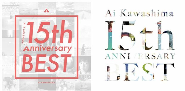 「川嶋あい 15th Anniversary BEST」（左）初回限定盤／税込4860円。特典は全30曲のPVを一挙収録した豪華DVD。（右）通常版／税込3240円　※記事の中で画像をクリックするとamazonの紹介ページに移動します